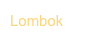 Lombok