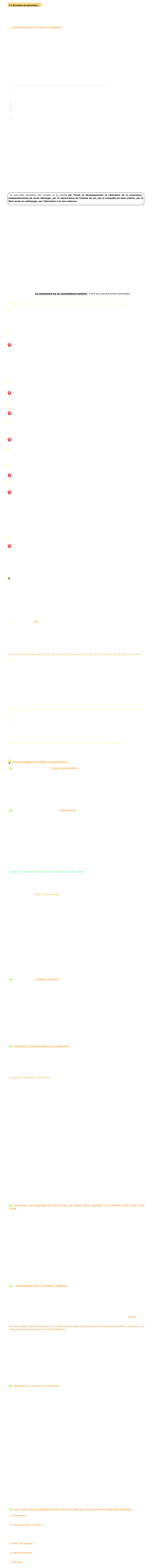 ￼

Je crois qu'il est possible de lutter contre le développement de la violence en général et de la tendance à vouloir éliminer l'autre en particulier.
Je crois qu'il est possible d'endiguer la ségrégation, l'exclusion, et de tendre vers plus de justice sociale, tout en étant conscient que nous serons jamais parfaitement justes. Encore faut il tendre vers...

 Certainement pas en faisant la révolution : l'histoire a suffisamment démontré que les révolutionnaires n'ont fait que substituer un autre mode d'oppression à celui qu'ils voulaient combattre. Les opprimés n'ayant jamais cherché à dépasser les modèles stratégiques de leurs oppresseurs. Ils auraient même souvent tendance à être plus oppressifs que ceux qu'ils ont évincés.

On l'a vu en France, en Amérique Latine, en Russie, en Chine, en Asie du Sud Est, en Iran :
L'abolition des privilèges n'abouti qu'au transfert de ces privilèges d'une noblesse à une bourgeoisie ou une élite (de droite ou de gauche), à des responsables idéologiques ou religieux, voire à des rebelles, des militaires ou des intégristes. L'émergence d'une classe moyenne faisant tampon dans certains cas, les pouvoirs révolutionnaires ou intégristes sanctionnant sévèrement ceux qui remettent en cause les privilèges qu'ils s'octroient dans d'autres cas. 
Il y a beaucoup de pays où il est dangereux de dénoncer la corruption, les injustices ou une charia.
Après avoir mené des révolutions tyranniques, après avoir imposé aux peuples une austérité sans précédant, il est fréquent de constater que de nombreux leaders de ces révolutions mènent une vie de luxe à l'insu des peuples.
A l'instar de Mao Zedong qui avait une vie de luxure, de nombreux hauts fonctionnaires chinois mènent grands trains de vie, souvent grâce à la corruption ou au détournement de l'argent publique. 

Le monde découvre que Fidel Castro menait la vie d'un "nabab" alors que le peuple cubain vivait dans une austérité extrême.
    http://www.lexpress.fr/actualite/monde/amerique-sud/la-vie-de-nabab-de-fidel-castro_1545125.html

 L'abolition de l'esclavage n'a abouti qu'à l'exploitation des humains sous des formes plus insidieuses : trafics de femmes et d'enfants (prostitution), trafics d'esclaves au nom d'une charia, exploitation et maltraitance de talibés au nom d'une éducation religieuse,  trafics d'organes (médecine), exploitations du travail des enfants que l'on dénonce tout en fermant les yeux parce qu'ils seraient les seuls pourvoyeurs de revenus familiaux, trafics d'esclaves dans différents états Africains. 
 http://www.lemonde.fr/europe/article/2013/04/29/kosovo-cinq-medecins-condamnes-pour-un-trafic-d-organes-international_3168373_3214.html
 http://www.youtube.com/watch?v=cuWzfzT8MTk
 http://www.dailymotion.com/video/x6asmz_reportage-scandale-enfants-esclaves_news#.UbmaNeCjJyU
 http://observers.france24.com/fr/content/20130919-enfants-burkinabes-esclaves-trafiquants-cacao-ouest-cote-ivoire-mont-peko-oueremi

 On peut évoquer le trafic d'ouvriers, d'employés et de personnel de services, sous payés, maltraités, venant d'Asie vers des pays du Moyen Orient, du Golf Persique et d'Europe, qui dans certains cas relève d'une véritable traite esclavagiste. 
Voir les reportages de M6 - 66 minutes du 20/11/2011 sur les petites bonnes du Maroc 
http://www.m6.fr/emission-66_minutes/videos/11243584-khadija_la_petite_bonne_martyr.html#ixzz2WSuAGY5h
http://www.theguardian.com/global-development/series/modern-day-slavery-in-focus
http://www.slateafrique.com/116029/lappel-au-secours-employees-maison-malgaches
ou encore M6 - 66 minutes du 16/06/2013  sur la tragédie des petites bonnes du Liban : 
"Pour ces jeunes filles, venir travailler au Liban ressemblait à un rêve. Venues des Philippines, d'Ethiopie ou du Cameroun, ces 250 000 domestiques employées par des familles aisées débarquent à Beyrouth sans imaginer ce qui les attend. Privées de leurs passeports, elles arrivent dans les maisons sans aucune garantie sur leurs horaires de travail, leurs traitements, sans aucun droit. Leur employeur est leur garant et aux yeux de la loi, ces filles n'ont aucune existence. Et certaines d'entre elles vivent un cauchemar. Battues, maltraitées, ces femmes réduites au silence ont peu de moyen pour se faire entendre. Dernièrement, certaines ont été poussées au suicide, d'autres ont pris la fuite pour se réfugier dans un couvent loin de la ville. Enquête sur ces pratiques d'un autre temps."
    http://www.lemonde.fr/proche-orient/article/2010/09/17/le-martyre-des-petites-bonnes-au-liban_1412408_3218.html

    http://www.hrw.org/fr/news/2010/09/15/liban-le-syst-me-judiciaire-n-assure-pas-la-protection-des-employ-es-domestiques

Selon Walk Free près de 30 millions de personnes sont actuellement réduites en esclavage essentiellement en Asie et en Afrique.   
http://www.esclavagemoderne.org/011-725-29-8-millions-d-esclaves-dans-le-monde.html
http://www.courrierinternational.com/depeche/newsmlmmd.urn.newsml.afp.com.20131016.6ad07eb9.24ee.468a.85d2.b62113fea693.xml
http://www.lemonde.fr/asie-pacifique/article/2014/06/11/l-arriere-gout-d-esclavage-de-la-crevette-thailandaise_4436055_3216.html


￼

Il s'agit davantage d'une évolution intérieure, chacun face à soi même.

"La seule révolution qui en vaille la peine est la révolution intérieure. Si l'homme ne change pas, si l'homme ne fait pas un saut qualitatif, si l'homme ne renonce pas à la violence, au désir de dominer, au profit, à l'intérêt, tout se répète inlassablement." 13

Je pense qu'il est important d'être informé, d'être éclairé et éduqué, dans le respect des personnes et de la liberté de penser, dans le cadre d'une maturation individuelle, d'une responsabilisation, d'un libre accès à la connaissance.
Encore faut il que l'information soit utile et constructive.

Certaines images diffusées indisposent et déclenchent une solidarité humanitaire ponctuelle, mais n'entraînent pas de prise de conscience critique ni d'engagement politique. A la longue elles auraient même tendance à lisser le contenu des informations. 

On peut assister lors du dîner à la retransmission en direct du bombardement d'un camp de réfugiés Rwandais ou Syriens, ou à la famine d'un pays soumis à des prédateurs "murahilins", entre un match de tennis ou de foot-ball et d'une émission de télé réalité. 

Une étude menée aux U.S.A. par Nick Gowing a montré à partir d'exemples récents que si les images ont une influence à court terme pour déclencher des opérations humanitaires, elles n'ont pratiquement aucun impact sur la politique internationale, et leur effet tend à diminuer en fonction de la durée de l'événement. Les Charlies n'ont pas duré longtemps et n'ont pas été universels !
Il suffit de voir ce qu'il s'est passé avec le Tsunami de 2004 en Asie, le tremblement de terre en Haiti en 2010...une fois l'émotion passée, les peuples concernés attendent toujours une aide efficace et organisée sur le bord de la route et dans leurs camps de toile, sans que cela émeuve quelqu'un.
J'attends de voir ce que va devenir l'élan de solidarité du 11 janvier 2015 ! Ce qui s'est passé lors des attaques terroristes de Tunisie,  de Belgique, d'Allemagne, d'Angleterre me laisse perplexe !

Les actions ponctuelles, comme Live Aid et Band's Aid pour l'Ethiopie, les mouvements pour la libération de Mandela, ou l'arrêt de la guerre au Vietnam,  et les  "je suis Charlie" c'est bien, cela doit continuer à exister, mais il ne faut pas s'en tenir là.

                   ça commence ou ça recommence partout . Il faut plus que des actions ponctuelles.


 Quant à l'entretien de la mémoire (le fameux devoir de mémoire), tout est question de mesure et d'intention. 

 Gandhi que tout le monde associe à l'accession à l'indépendance de l'Inde, a surtout tenté d'amener l'Inde à retrouver ses racines et ses valeurs sociales, culturelles et économiques, invoquant le droit à l'égalité pour tous avec l'abolition des castes. Lui et ses disciples comme Vinobâ Bhave, Siddharaj Dhadda, ont combattu ce qui crée la pauvreté en prônant le partage des richesses, les réformes agraires, le maintient des valeurs de l'artisanat et du commerce local. Ce ne sont plus que des souvenirs ! En dehors de petites initiatives courageuses et disparates, l'Inde "émergente" n'a rien à faire de son petit peuple, ni des principes d'égalité ou de solidarité.

 Eriger des monuments, faire des cérémonies de commémorations, emmener des lycéens à Dachau et à Aushwitz, pour entretenir le souvenir pourrait est important. Bien que cela semble avoir plus d'effet sur l'image et la carrière du principal du collège, de l'inspecteur d'académie, du maire ou du conseiller général que sur l'engagement des nouvelles générations dans une démarche de paix et de justice sociale ! 
 Pourquoi baigner ces élèves et ces étudiants dans un passé que l'on ne refera pas ? Pourquoi ne les emmène-t-on pas dans des camps de réfugiés au Darfour, en Somalie, au Nigéria, afin qu'ils se rendent compte de la réalité actuelle des génocides ?

Encore faut-il transformer le souvenir et l'observation en intention d'action pour éviter que cela se reproduise. Quand instituera-t-on des cours d'éducation à la paix, à la solidarité, quand fera-t-on systématiquement des ateliers de coopérations, des travaux pratiques de résolution de conflits sans perdant, des ateliers d'initiation à la pleine conscience, à la non-violence , à la solidarité ou au mutualisme dans les écoles  ? Quand remplacerons nous la compétition par la coopération ?

" Ces horreurs sont désormais réintégrées dans la normalité, et même magnifiées, à l'occasion de commémorations et cérémonies d'un souvenir sans mémoire : l'humanité reste friande de rituels archaïques au sein même de sociétés qui prétendent s'en être affranchies par la raison. " Pierre Rabhi vers la sobriété heureuse-  actes sud - 2010

 A quoi sert d'entretenir les camps de concentration d'Auschwitz, de Birkenau, de remettre en état les chambres à gaz, les fours crématoires, de cirer les chaussures, les sacs et les valises des déportés, à grand renfort d'aide internationale, si ce n'est que pour se souvenir ? 14
 Les fonds importants destinés à l'entretien de ces musées de l'horreur ne pourraient-ils pas être affectés à un laboratoire d'observation, de recherche, de prévention des guerres et des massacres, ou à l'élaboration de programmes éducatifs internationaux destinés aux futures générations ?

 Stephane Hessel co-auteur de la Déclaration Universelle des Droits de l'Homme exhorte les jeunes à s'indigner mais aussi à s'engager pour que le monde devienne différent, voire meilleur. Apparemment ce n'est pas gagné !
 Qui a envie de s'engager aujourd'hui ?.15 Son appel sera-t il-entendu ? Sera-t-il aussi détourné au profit d'autres intérêts, comme l'ont été la plupart des mouvements humanistes ? 

 Thomas Gordon, psycho-pédagogue, a mis au point une approche des relations humaines basées sur des techniques concrètes d'écoute, de respect, de résolution de conflits sans perdants, à l'attention des parents, des enseignants, des cadres d'entreprises, cela faisait sourire tous les enseignants que j'ai rencontrés. Marshall Rosenberg  a mis au point une technique de communication non-violente. Ce ne sont pas des panacées universelles, mais elles ont le mérite d'exister et de viser l'évolution de l'espèce humaine. 
 Qui s'en intéresse ? Qui les utilise ? En dehors de quelques expériences éducatives isolées sur-médiatisées, quand instaure-t-on un programme de coopération, de mindfulness, de relation gagnant-gagnant dans les écoles, les lycées, les universités ? 

 Paolo Freire 16, psycho-pédagogue Brésilien, a mis au point une approche éducative de la prise de conscience, afin de permettre aux paysans et ouvriers brésiliens, notamment analphabètes, de découvrir l'intérêt d'apprendre à lire et à écrire, pour limiter leur soumission et leur dépendance à un système dominant, et faire émerger le libre arbitre. Il a passé une partie de sa vie en prison. Est ce un hasard si au Brésil, la majorité des terres appartiennent à 10 familles ?

 Après E.F. Schumacher (Small is Beautiful) dans les années 70, Amartya Sen 17, prix Nobel d'Economie, propose des applications concrètes et réalistes pour réduire les injustices économiques et sociales, souvent génératrices de violences, en prônant le développement des "capabilités" et la sobriété, pour que l'argent cesse d'être le nerf de la guerre. 
 Quels gouvernements les mettent en application ?

 Jean Ziegler 18 en tant que rapporteur sur le droit à l'alimentation auprès des Nations Unies, dénonce, preuves à l'appui, les effets catastrophiques de certaines conduites spéculatives, notamment en matière d'alimentation, en amenant des éléments de réponses. 
 Qui s'en inquiète et qui envisage de s'opposer aux lobbies agro-alimentaires ou pharmaceutiques, à la puissance des banques, pour que soit respectés les droits fondamentaux des peuples adoptés par la majorité des nations ?
Une  étude récente vient corroborer d'autres études montrant qu'il est possible d'alimenter toute la planète en produits bio de qualité sous deux conditions que l'on arrête le gaspillage et que l'on réduise la consommation de produits d'origine animale : https://www.ethz.ch/content/dam/ethz/special-interest/dual/worldfoodsystemcenter-dam/Symposium/Posters/3-Muller-WFSC2017-Ys.pdf

Bien que tous soient mondialement connus, il n'y a aucun pays qui a adopté leur méthode ni inscrit leurs stratégies dans un programme national. Plus grave, ils sont "cassés" par des "experts" qui se contentent de pointer des failles dans leur approche, en ne proposant jamais rien de constructif en échange. Cela reste de l'ordre de l'initiative privée, au niveau des quelques éducateurs, de militants ou associations engagés, de familles sensibilisées, d'entreprises responsables.

De nombreuses associations, proposant une alternative à la violence, ont créés et commercialisé des jeux éducatifs pour familiariser les jeunes à leur rôles de citoyens du monde? Qui les achètent ?
Ces jeux ont-ils le même succès que les consoles de jeux de guerre et de violence en vogue aujourd'hui ?

 Deux enseignants Richard Fortat et Laurent Lintanf 19 ont créé et répertorié un certain nombre de techniques destinées à éveiller les enfants à l'élaboration de la paix et à les éduquer aux droits de l'homme. 
 Quelles écoles les ont inscrites officiellement à leur programme ? N'est-ce pas au moins aussi important que l'éducation sexuelle ou l'informatique ?

Il existe quelques initiatives d'apprentissage de gestion des conflits comme celle de Brigitte Liatard et  Babeth Diaz, fondatrices de  MédiActeurs Nouvelle Génération dont la première étape repose justement sur la restauration de l'estime de soi.
http://www.mediacteurs.com  et http://www.lepoint.fr/societe/education-et-si-les-enfants-apprenaient-a-pacifier-leurs conflits-16-10-2013-1744549_23.php

Ces initiatives sont malheureusement trop peu nombreuses, et souvent liées à "l'énergie" ou au charisme de leurs fondateurs (trices). Bien  qu'elles soient très pertinentes, elles ne  font pas l'objet d'un programme à l'échelle d'une société. Pourquoi ?

 J'adhère au devoir de mémoire s'il est assorti d'une réelle intention de changement vers un monde plus juste, plus pacifique, plus coopératif. Sinon ce n'est qu'une mascarade ou une manipulation (une instrumentalisation):

- J'imagine mal un PDG indien invoquer son appartenance à la culture gandhienne alors qu'il gère une multinationale qui n'utilise que des robots ou des salariés très mal rémunérés, un médecin ou un informaticien indien émigrés aux USA parler avec compassion de leurs congénères et des conditions de vie en Inde.
 J'imagine mal un Israelite aller se recueillir à Auschwitz  un jour et maltraiter son voisin Palestinien le lendemain !
 J'imagine mal un Musulman donner des leçons de tolérance, dénoncer le "racisme" un jour et fermer les yeux sur les massacres du Soudan, sur les violences commises sur des peuples ou l'asservissement des femmes au nom d'une charia. 
 J'imagine mal un Communiste parler d'idéal égalitaire ou de démocratie un jour et occulter la corruption, les privilèges des cadres du parti, les emprisonnements arbitraires, les exécutions et massacres de ceux qui ne partagent pas leur idéal un peu partout dans le monde.

 Devoir de mémoire, OUI, mais pas de mémoire sélective... devoir de mémoire à l'égard de toutes les personnes qui ont été tuées parce que différentes, quelques soient les différences...Cambodgiens, Tibétains, Rwandais, Soudanais, Kurdes, Juifs mais aussi les moines de Tibéhrine, les coopérants d'ONG en Afrique et ailleurs, les femmes victimes des machistes, les enfants et les femmes victimes de pervers sexuels ou de tueurs en série, les familles victimes de chauffards ou simplement les victimes de personnes mal éduquées etc...
Car au bout du compte toutes ces vies détruites à cause de leur différence représentent des millions de personnes à travers le monde, un des plus "beau crime permanent" contre l'humanité que la terre ait jamais connu...
Je ne suis pas en train de dire que c'était mieux avant, je dis qu'avec les moyens que nous avons actuellement il est temps que l'on en prenne conscience et que l'on fasse ce qu'il faut pour que cela diminue à défaut de s'arrêter.

Devoir de mémoire à l'égard de tous ceux qui sont morts à cause de ce qu'ils sont et de ce que pour qui les autres se prennent.

 Je ne crois pas dans les conventions, les chartes, les déclarations universelles des droits de l'homme, des peuples autochtones etc... encore moins dans les journées internationales spectaculaires et onéreuses de toutes sortes, tant qu'elles ne seront pas assorties d'une volonté et de moyens d'application, d'un observatoire indépendant de tout gouvernement, de toute idéologie, veillant à leur application réelle dans la pratique, dénonçant et sanctionnant les transgressions, diffusant les informations en toute transparence. 
- Qu'avons nous à faire de la tentative de sensibilisation du Sénat Américain au fait que des milliers de femmes Amérindiennes disparaissent et soient massacrées aujourd'hui. Que fait on concrètement pour que cela s'arrête ?

- Qui veille à l'application de la Déclaration Universelle des Droits de l'Homme, véritable outil de paix ? 
Quelles sanctions concrètes sont prises à l'égard des états (même signataires) ou des systèmes qui ne respectent pas cette déclaration, en dehors de quelques embargos économiques ciblés ?
Quel est le réel pouvoir de l'ONU, quels sont ses moyens d'actions et ses limites ?

J'observe que les gouvernements semblent plus soucieux de l'évaluation des agences de notation que de celle de l'ONU. 

 En attendant que les sociétés s'organisent, si nous voulons que cela évolue je pense que cette démarche peut être l'affaire de chacun :

 Prendre conscience de soi, de ses propres capacités, des ses limites, de ses valeurs, de son propre processus d'oppression, de sa propre tendance à la violence à l'endroit où l'on est, serait déjà un grand pas. 

 Dans notre famille, dans nos relations, à l'école, au travail, dans la rue, comment participons nous volontairement ou inconsciemment au système de domination, au processus d'exclusion, de ségrégation ? Que nous soyons "blancs", "noirs", "arabes", "juifs" ou "différents" quels sont les messages que nous faisons passer dans nos actes ? Quels sont les messages que nous transmettons à nos enfants ? Quels sont les mensonges que nous véhiculons pour avoir toujours raison ?

 Chacun d'entre nous souhaite-il réellement développer l'acceptation, la non-violence, la paix, la solidarité ?
    Dénoncer c'est une chose, mais après que fait on ? Quand allons nous nous engager, nous impliquer ?

Comment pouvons-nous individuellement et collectivement lutter contre la pénurie, l'individualisme, la compétition, l'indifférence, l'incohérence, la réduction de choix ?

 Quelques suggestions simples qui fonctionnent : 

 le développement et l'entretien de l'amour inconditionnel. On n'est pas dans la charité religieuse, ni dans le Peace and Love des années 70 qui relèvent de l'impression qu'on est capable de provoquer la paix de façon magique ou divine, mais dans la nécessité d'avoir un minimum d'estime pour soi-même et pour les autres, d'aimer concrètement ses enfants, ses proches, ses amis, ses voisins, les autres, de façon authentique, dans le respect de ce qu'ils sont, afin que chacun trouve dans cet acceptation les éléments dont il a besoin pour se construire et pour exister. 
Je n'évoque pas la compassion qui a pour l'instant une consonance religieuse voire ésotérique. C'est plus un concept qu'une réalité !
C'est aussi savoir se distancier et apprendre à exister avec les autres, dans l'interdépendance et le partage, sans pour autant perdre son identité, son individualité.
   Cela suppose avant tout de prendre conscience de ses peurs, de ce qui fait que l'on se sent différent, en danger, obligé de se     
battre, de s'approprier, de cumuler, de compenser, d'éliminer quand on a l'impression de ne plus pouvoir faire autrement. Restaurer une estime de soi juste induit généralement une meilleur estime de l'autre et réciproquement.

 Le développement et/ou la restauration de l'estime de soi : l'estime de soi est indissociable de la conscience que l'on a de soi, parce que nous sommes dotés de la capacité à réfléchir sur nous mêmes, et de nous observer en train d'agir.

L'estime de soi se construit sur des signes de reconnaissance : manifestation d'affection, de sympathie, encouragements,  acceptation des particularités (différences) reçus de l'entourage. 
L'estime de soi se construit également sur le succès ou les échecs  de nos actions, de nos interactions et sur la façon dont nous les interprétons ou sur l'importance que nous ou les autres lui attribuons.
L'estime de soi se construit aussi à partir de notre propre regard sur nous mêmes et de l'attention que nous nous portons indépendamment des attentes de l'entourage.
L'estime de soi se construit à travers des expériences concrètes qui demandent un engagement personnel, l'acquisition et le développement d'habiletés, avec en rétroaction le sentiment de s'accomplir, de se réaliser.

On se sent en danger lorsqu'on ne se sent pas efficace ou utile à l'endroit où l'on est, ou lorsqu'on est marginalisé par un autre groupe. C'est l'impression que l'on a perdu le sens. 
Lorsqu'on n'a plus de travail, plus de famille, plus d'amis, plus de place dans la société, on finit par se sentir en péril. Danger qui peut se retourner contre soi ou vers l'extérieur. 
Une bonne estime de soi permet de ne plus être le jouet des influences sociales. Il aurait été intéressant que Milgram évalue l'estime qu'avaient d'elles mêmes les personnes qui ont participé à son expérience. 

Lorsqu'on a une estime de soi forte, on ne brade pas ses valeurs.

Dévalorisation, marginalisation, mépris, déni, désintérêt , pensée unique, sont des "tueurs" d'estime de soi. 
Soyons vigilants à les éviter pour nous mêmes et pour les autres chaque fois que cela est possible.
L'estime de soi est influencée par les inégalités sociales, médicales, psychologiques. Il est généralement plus facile d'avoir une bonne estime de soi quand on est en bonne santé, dans un milieu éduqué et aimant, avec la majorité de ses besoins satisfaits. Bien que nombreuses études confirment que le fait de tout avoir n'est pas une garantie de bonne estime de soi et de qualité de vie. Voir les travaux de Mihály Csíkszentmihályi.
L'estime de soi porte en elle les germes de sa restauration: toutes les personnes issues de milieux défavorisés ne deviennent pas des voleurs ou des dealers. Tous les chômeurs ne sont pas des fainéants. Toutes les familles ouvrières qui ont accédé aux barres d'immeubles n'ont pas engendré des voyous.
La vie quotidienne est remplie d'exemples de personnes handicapées socialement ou physiquement qui accomplissent des exploits, font des chefs d'oeuvre de leur vie, vont jusqu'au bout de leur rêve, grâce à un travail personnel de restauration et d'entretien de l'estime de soi, parfois avec le soutient et l'estime de leur entourage, familial ou professionnel.

C'est un régiment de psychologues qu'il faut envoyer en Afrique à "l'assaut" des enfants soldats, avant qu'il ne soit trop tard. 
Il y a un point de non retour qui rend la plupart des humains, ayant goûté à la barbarie et transgressé les règles élémentaires d'humanité, irrécupérables parce que le retour à la réalité est insoutenable. Voir les travaux de Festinger.

La non-violence de Gandhi n'a été efficace que parce qu'il avait en face de lui des "ennemis anglais" qui n'avaient pas franchi la ligne de non retour. Même s'il a été emprisonné, comme l'a été Aung San Suu Kyi en Birmanie, Mandela en Afrique du sud, pour des prises de positions politiques. Ils n'ont pas été éliminés. Certains diront que c'est parce qu'il y avait l'opinion (la pression) internationale...cela n'a pas empêché Staline, Pol Pot, Mao Tzé Doung et de nombreux autres tyrans de faire des massacres.
La non-violence (avec ou sans pression internationale) n'a aucun effet face à Hitler et aux nazis, face à Boko Haram et sa milice, face aux djihadistes de Daesh, parce qu'ils ne sont plus connectés à des valeurs humaines. Se reconnecter implique une prise de conscience d'actes qui deviendraient insupportables. 
Les pourparlers récents de Sri Sri Ravi Shankar, guru hindou de la non-violence ont eu pour réponse la photo d'un homme décapité. Les non violents ont fini par comprendre qu'il y a des gens avec lesquels il n'y a que l'intervention militaire qui peut être efficace. http://www.khaleejtimes.com/international/india/daesh-sends-photo-of-beheaded-man-to-sri-sri-ravi-shankar
Un automobiliste qui tue involontairement un enfant, fait des cauchemars, voit sa vie basculer au point parfois de devoir passer par une psychothérapie. Un gardien de camp de concentration, un terroriste, un serial killer, un chauffard n'est pas affecté par ce qu'il fait, en dehors du plaisir pervers que cela lui procure ou de l'anesthésie d'un égo hypertrophié.

 le développement de la pleine conscience, qui est une démarche volontaire d'appréhension de sa propre réalité et de celle du monde, indépendamment de toute idéologie et de tout système (cartésien en ce qui nous concerne).

Il s'agit de sortir du pilotage automatique et des comportements grégaires auxquels nous avons été habitués. 
Chacun devient capable d'être et d'agir à partir de lui même, en toute responsabilité, et non plus à partir de kits à penser, de rôles attribués voire imposés, de soumissions à une quelconque autorité. Chercher sa vérité et non celle qu'on nous propose. 
Cela commence par la prise de conscience et la compréhension de notre propre histoire afin de re-devenir soi. 
C'est la capacité à discerner, à analyser, à réfléchir par soi même  afin de garantir sa propre liberté de penser et de choisir.
Le développement de l'estime de soi et de la conscience se renforcent mutuellement et favorisent une meilleure adaptation au monde: on trouve sa place plutôt qu'on nous la désigne, ce qui permet de développer un nouveau mode relationnel basé sur l'interdépendance. 
Cela suppose d'avoir accès à des outils de formations, à des informations libres de toute idéologie, de  toute manipulation, de toutes stratégies d'influences. Cela suppose parfois une lutte pour avoir accès à ces outils.

"Devenir soi, ce qui permet de jouir d'une autonomie psychique, protège contre cet envahissement par le collectif, l'extériorité, en limitant i'emprise des normes sociales et de la publicité. Cela aide justement à ne pas succomber à l'impératif de plaire et d'imiter pour se sentir coûte que coûte conforme au modèle du corps et des idées, labellisé, standardisé.  
Cela procure la confiance en soi et dans ses valeurs et permet de se sentir vivant et entier en se donnant le droit d'être, de ressentir, de désirer et de s'exprimer sans se croire inférieur aux autres. Il est primordial de se préserver, sans se marginaliser, des diverses manipulations et intrusions subtiles, en protégeant son intériorité de la transparence et de la perméabilité." 19

 l'interaction, l'interdépendance et la coopération  une meilleure estime de soi et une prise de conscience aboutissent au sentiment d'appartenance et de reconnaissance : nous sommes tous reliés, nous avons tous quelque chose à partager: nous n'existons que parce que les autres existent. Ubuntu comme disait Mandela.
Si je suis là c'est parce que des générations se sont reproduites avant moi, si j'en arrive à élaborer et à écrire ces propos, c'est parce que d'autres ont dit ou écrit des choses qui m'ont touché et me font évoluer, lorsque je mange pour vivre c'est parce que d'autres ont produits des fruits, des légumes et des céréales, en échange j'ai travaillé en veillant à ce que mon activité soit utile au monde.
"Si des gens ne mangent pas, ce n'est pas par manque de nourriture, mais parce que notre conscience limitée nous  empêche d'y remédier et de considérer que c'est nécessaire" Cassandra Vieten -Film  En quête de sens - 2015
Je préfère la coopération à la solidarité : parce que la solidarité est utilisée à toutes les sauces politiques et commerciales qui la vide de son sens. L'expérience le démontre régulièrement : être solidaire n'implique pas de s'engager, parfois cela se limite à défiler dans la rue. Bien souvent on n'est solidaire que dans des contextes bien précis, alors que cela devrait être universel et permanent. 
Le commerce équitable et solidaire rapporte plus d'argent aux importateurs, aux producteurs et aux propriétaires qu'aux employés qui récoltent, fabriquent les produits. Le tourisme équitable rapporte plus de devises aux tours opérators et aux hôteliers qu'aux personnels qui travaillent pour eux. On peut être solidaire sans bouger, sans rien faire.
Être solidaire se résume souvent à cotiser, payer des impôts, participer à des dons volontaires ou obligatoires pour créer des fonds ou des actions qui seront redistribués, sans contre partie. C'est un concept à sens unique.
Coopérer implique un engagement, une action, un objectif précis, et une contre partie. La coopération nécessite une action des deux parties, un engagement de deux parties, c'est une mise en commun dans le but de faire quelque chose et d'aboutir à quelque chose ensemble. Cela ne fonctionne qu'à double sens. C'est un concept de réciprocité, qui renforce l'estime de soi de chacune des partie.
C'est loin des prises des positions, des prises de paroles, des manifestations, de l'assistanat et des opportunismes auxquels on assiste souvent.
 L'éducation devrait être avant tout un outil de développement personnel (estime de soi, compétences, capacités, capabilités) et de développement social : apprendre le respect d'un minimum de règles de vie sociale, apprendre le partage, parce que ce n'est qu'ensemble que nous parviendrons à éliminer le sentiment d'isolement qui conduit à considérer l'autre comme étranger, différent ou inférieur. C'est ce que font certaines ONG, pas suffisamment nombreuses dans le monde.
Chacun devient capable de comprendre, de promouvoir, d'adopter des règles de vie sociales de base (auto-nomos). 
Chacun enrichit le monde de ses valeurs, de ses compétences, de ses savoir-être et de ses savoirs-faire, dans le respect mutuel.
En général, c'est à la famille qu'incombe de fournir les bases de l'éducation, dans le respect de ses particularités culturelles sous réserve qu'elles ne soient ni invasives ni sectaires. C'est à la famille que revient l'accompagnement de la construction de l'estime de soi et l'apprentissage des règles sociales dans un premier temps, c'est dans l'environnement proche que l'on apprend et expérimente les bases de la coopération.
Ensuite le monde extérieur intervient afin de soutenir, de développer ce qui a été entrepris. Lorsque la famille fait défaut, des aides appropriées existent afin de l'épauler dans son rôle. Lorsqu'elle n'est plus en capacité d'assumer son rôle, c'est à la société de le faire, sous réserve de respecter l'individualité de chacun et de le faire dans un esprit de coopération et non de compétition ou de substitution.
Trop de gens pensent que la compétition est un moteur de l'évolution, alors qu'elle favorise l'individualisme. Que peut on partager lorsqu'on est persuadé de ne rien valoir ou inversement lorsqu'on est persuadé qu'on est tellement mieux que les autres  ?
La coopération est un excellent moteur dans la mesure où elle institue que nous ne pouvons évoluer et nous en sortir qu'ensemble. 

Cela suppose de sortir de la logique dualiste et compétitive dans laquelle nous vivons depuis des générations.
"Le non-dualisme ne consiste pas à nier l'individu, mais à le percevoir dans son rapport à l'universel". Satish Kumar.

 l'acquisition non négociable du droit d'avoir ses besoins vitaux satisfaits, et la volonté d'avoir accès à ces droits : 
Ce qui n'apparait dans aucun des programmes d'hommes politiques quelque soit leur tendance. En dehors de dire que nous avons besoin de changement, ils n'ont pas de changements pertinents à proposer.
Droits à une alimentation de qualité, à des soins de qualités, abordables au plus grand nombre, à une éducation, à la protection. 
Je parle ici de besoins et non de désirs, encore moins de désirs que l'on fait passer pour des besoins. Nous avons besoins de manger, mais pas forcément du caviar, nous avons besoin de communiquer mais pas forcément d'un Galaxy, d'un iPhone ou d'un iPad.
Si chacun est en droit d'avoir ses besoins minimum vitaux satisfaits, cela engage la communauté, mais aussi chaque membre de la communauté. Compte tenu de ce qui a été développé précédemment, il n'est pas envisageable que certains attendent que leurs besoins soient satisfaits sans échange (participation), sans partage, ni que d'autres s'approprient et monopolisent les réponses à tous les besoins.
- D'où la nécessité d'avoir accès à l'éducation, à la formation, aux moyens nécessaires à la mise en oeuvre de compétences, quelles qu'elles soient, pour oeuvrer au bien être général de la communauté.
- D'où la nécessité que la communauté veille à la régulation des moyens d'échange et d'appropriation des biens et services.
Je n'évoque ici aucune idéologie: ni le capitalisme, ni le socialisme, ni le communisme, ni le terrorisme n'ont montré une efficacité quelconque, et sont tous producteurs de violences. Reste à inventer une manière différente de vivre ensemble.
L'éducation doit être la plus ouverte et la plus diversifiée possible afin de se débarrasser des tentatives de manipulation, de favoriser le libre arbitre et de permettre à chacun de développer ses propres compétences.
Chacun devient capable de se faire une opinion et d'appréhender une part de vérité, nécessaire à la concrétisation de choix et de décisions personnalisés. (on arrête de se la jouer derrières des psittacismes comme "le citoyen, l'étudiant, le consommateur devient acteur de sa formation, de son projet , bla bla bla " avec l'impression qu'une fois que l'on a dit cela on a tout dit !...)

 la désobéissance civile, culturelle et religieuse (apprendre à ne pas se soumettre à l'autorité, à la tradition, à la pensée unique) : parce que le politique, le chef, le patron, le curé, le prof, l'imam, le rabbin, le journaliste n'ont pas toujours raison. 
Développer l'estime de soi, la confiance en soi, la prise de conscience, le libre-arbitre permettent de ne pas se mettre en état de dépendance à l'égard d'une autorité quelconque. (auto-nomie)
C'est retrouver la liberté de décider, de choisir, de réfléchir pour soi même. (autotélie)
"Quand un peuple accepte les réponses aux questions existentielles fournies par une institution donnée, cette institution devient le fournisseur de vérités pour tous les aspects de la vie. C'est comme ça et grâce à des gens comme Darwin que l'on est persuadé que la vie est un combat."  Bruce Lipton - le film En Quête de Sens - 2015
Les religions sont des voies de développement spirituel et personnel. Elles doivent rester de l'ordre du choix personnel et en aucun cas s'imposer ni se substituer à la capacité des hommes de s'auto-gérer. D'où l'importance de la laïcité, ce qui n'empêche pas chacun d'avoir une vie spirituelle. 

Aucune religion digne de ce nom n'a sa place pour diriger une nation, encore moins pour justifier une guerre, ou éliminer qui que ce soit au nom d'une différence.
Adhérer à un mouvement politique ou religieux qui prône l'intolérance, la discrimination, l'élimination n'a plus rien à voir avec la politique ni la spiritualité. C'est du fanatisme sectaire. Les idéologies, les prières, les rituels ne sont là que pour masquer des tendances perverses. On se la joue....

Nous devons éviter les dérives et les pièges du conformisme, du totalitarisme (politique, culturel, intellectuel ou religieux) et nous préserver une marge de liberté. Cela implique de la vigilance et un engagement volontaire.
Chacun devient capable de faire la part des choses, de se désolidariser en cas de manipulations "perverses", de refuser toute intention de nuire.
Quelques soient nos idéaux, nos croyances, nos valeurs, nous devons apprendre à ne plus avoir peur de nous exprimer, à ne pas avoir peur de dénoncer ce qui nous ne parait pas clair, même et surtout quand il est mal vu de le faire, à ne pas avoir peur de nous désengager quand quelque chose ne correspond plus à nos valeurs essentielles.
- Il nous appartient de faire face à la pensée unique, ce qui suppose d'avoir une estime de soi et des valeurs suffisamment fortes pour ne pas nous laisser intimider. Plus nous serons nombreux à ne plus à avoir peur de nous exprimer moins nous  donnerons de pouvoir aux censeurs. Moins les censeurs auront de pouvoir,  moins nombreux serons ceux qui auront besoin de se réfugier dans les extrêmes, ou dans le silence.

 Revaloriser le concept de citoyenneté : après l'estime de soi individuelle, oeuvrons à l'estime de soi collective, en oeuvrant à la reconnaissance non négociable de notre diversité et de notre collectivité .
Il nous appartient de respecter, faire respecter les règles de vie sociale propres à notre civilisation, de veiller au bien être du plus grand nombre (quoi qu'en disent certaines minorités!)
Cicéron avait émis l'idée que pour être libre il faut être confronté à un ensemble de lois. C'est l'acceptation des limites qui libère. C'est la compréhension et l'acceptation des limites qui crée la liberté. Dans mon étude cela suppose que ces lois soient l'oeuvre représentative d'une communauté et non d'un petit groupe ou d'un chef. C'est ce qui caractérise l'anarchie originelle, dans le refus d'un ordre établi par un seul, au profit d'un ordre collectivement élaboré et consenti.
- il nous appartient de faire valoir notre droit à participer aux décisions importantes concernant notre collectivité, en exigeant une réelle représentativité dans les instances politiques. Pourquoi un gouvernement ne représenterait-il que la moitié de la population ? Qu'est ce qu'un gouvernement qui recherche la majorité parlementaire (oligarchie) ? Pourquoi la constitution n'impose-t-elle pas des gouvernements mixtes, quelques soient les leaders élus ? Quelles sont les garanties de l'engagement et du travail effectif des députés et des sénateurs ?
- il nous appartient de réclamer une plus large utilisation des consultations publiques comme le référendum, de réclamer la validation des votes blancs qui, quoi qu'on en dise, représentent le refus des candidats qui se présentent. Lorsqu'il s'agit de plusieurs centaines de milliers de personnes, voire de millions, il s'agit d'une acte démocratique.
il nous appartient de refuser le diktat des instances financières sur nos gouvernements. Les banques internationales et les grands trusts économiques n'ont pas à décider pour nous, n'ont pas à se positionner au dessus des états et des citoyens, n'ont pas à imposer un mode opératoire, et encore moins à réguler la valeur des biens et des services.
il nous appartient d'être vigilants à l'idéologie et à certains débordements de syndicats dont les actions vont parfois à l'encontre de l'intérêt des salariés. (s'assurer que ce qu'ils disent est bien en conformité avec ce que nous aimerions dire et faire). 
il nous appartient de refuser toute forme de violence physique, psychologique, intellectuelle, morale, religieuse. 
il nous appartient d'exiger de nos représentants d'oeuvrer efficacement à la lutte contre l'évasion fiscale, les délocalisations, le trafic et l'exploitation d'êtres humains, les injustices sociales (en terme d'accès aux soins et à la santé, à une nourriture de qualité, à la propriété privée en matière d'hébergement, à l'éducation, aux loisirs...) vigilance et action contre tout ce qui peut nuire au développement pacifique d'une communauté. 
tant que nous ne serons pas capables de vivre ensemble paisiblement, laissons à l'armée professionnelle et à la police le soin de nous protéger et donnons leur les moyens de le faire efficacement.
Dans le cadre du développent de l'estime de soi et de l'apprentissage de la coopération, tant qu'à créer un "service national", pourquoi ne pas instituer des camps d'été où les étudiants en âge de le faire participeraient à des travaux d'intérêt général dans des exploitations agricoles "bio" quelque soit leur taille, dans des mairies, dans des maisons de retraites, dans des associations de protection de l'environnement, dans des travaux d'entretien du patrimoine, en échange d'une prise en charge de leurs frais de transports et d'hébergement, et le versement d'un pécule. 
Je suis convaincu que cela sensibiliserait de nombreux jeunes à ce qui les entoure, en développant leur sens des responsabilités et leur capacité à vivre ensemble, bien mieux que tous les discours démagogiques. Cela leur donnerait l'occasion de réfléchir à une autre démocratie que celle qu'on nous présente depuis des décennies.

 C'est à chacun de nous de défendre des valeurs de bases que l'on retrouve dans différentes sagesses :

la démocratie : non seulement au niveau de l'État, mais de notre famille, de l'école, du travail...Nous n'avons pas à nous laisser imposer un mode (sens) de vie ni une façon d'être, affective, politique, religieuse...

le développement durable : par la prise de conscience, le droit à la formation, la créativité, le partage du travail, des richesses et du pouvoir, la lutte contre la pénurie. Par le développement des individus et de la communauté. Par le refus de la spéculation, de l'appropriation et la monopolisation des biens de consommation courante par des individus ou des entreprises, avec pour objectif la pérennité de l'accès à une alimentation de qualité, à des soins de qualité, à une sécurité physique et psychologique.

le droit des peuples : le droit à la vie, à l'auto-détermination, à l'équité, à l'ingérence en cas de non respect de la Déclaration universelle de droits de l'homme.

la dignité humaine : en réfléchissant et en oeuvrant à la reconstruction de la dignité humaine et de l'estime de soi, dans les familles, les quartiers, les entreprises, les nations.

le dialogue : un dialogue où il s'agit de parler avec les autres, et non de parler sur ou pour les autres. Dialogue qui implique la confrontation dans la tolérance et le pluralisme.